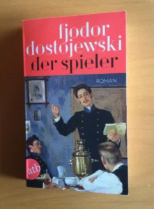 Der Spieler von Fjodor Dostojewski