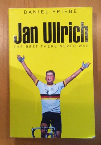 Jan Ullrich The Best There Never Was von Daniel Friebe